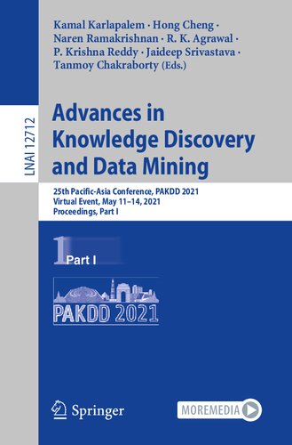 Advances in Knowledge Discovery and Data Mining: 25th Pacific-Asia Conference, PAKDD 2021, Virtual Event, May 11–14, 2021, Proceedings, Part I (Lecture Notes in Computer Science, 12712)