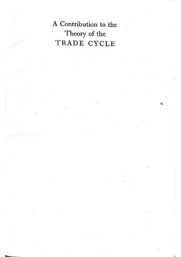 A Contribution to the Theory of the Trade Cycle