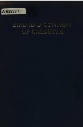 Bird and Company of Calcutta: A history produced to mark the firm's centenary 1864-1964.