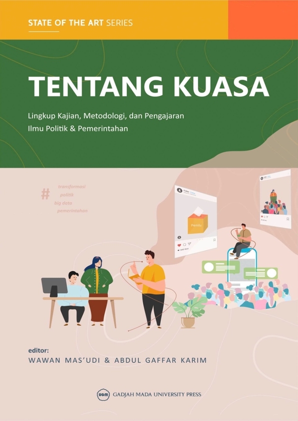 Tentang Kuasa: Lingkup Kajian, Metodologi, dan Pengajaran Ilmu Politik dan Pemerintahan
