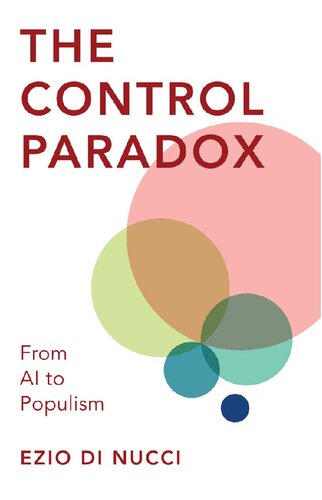 The Control Paradox: From AI to Populism