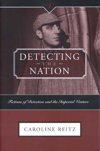 Detecting the Nation: Fictions of Detection and the Imperial Venture