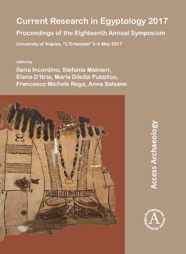 Current Research in Egyptology 2017: Proceedings of the Eighteenth Annual Symposium