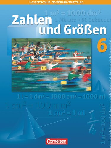 Zahlen und Größen - Kernlehrpläne Gesamtschule Nordrhein-Westfalen - 6. Schuljahr: Schülerbuch