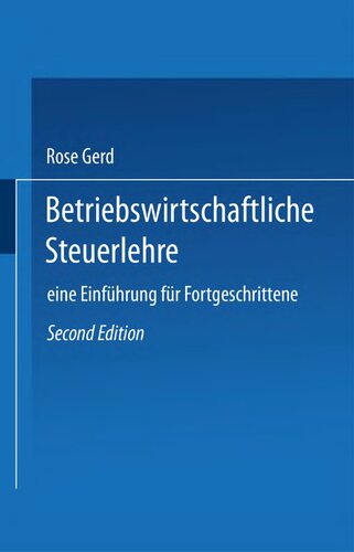Betriebswirtschaftliche Steuerlehre: Eine Einführung für Fortgeschrittene