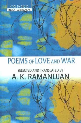Poems of love and war : from the Eight anthologies and the Ten long poems of classical Tamil