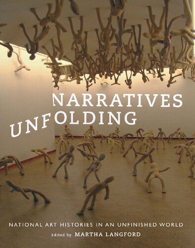 Narratives Unfolding: National Art Histories in an Unfinished World