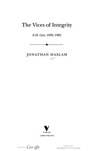 The Vices of Integrity: E.H. Carr 1892-1982