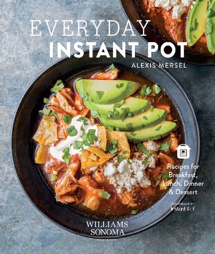 Everyday Instant Pot: Great Recipes to Make for Any Meal in Your Electric Pressure Cooker