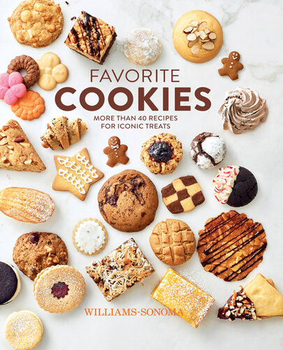 Favorite Cookies: More Than 40 Recipes for Iconic Treats