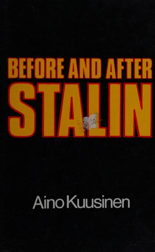 Before and After Stalin - Personal Account of Soviet Russia from 1920s to 1960s