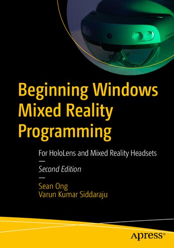 Beginning Windows Mixed Reality Programming: For HoloLens and Mixed Reality Headsets