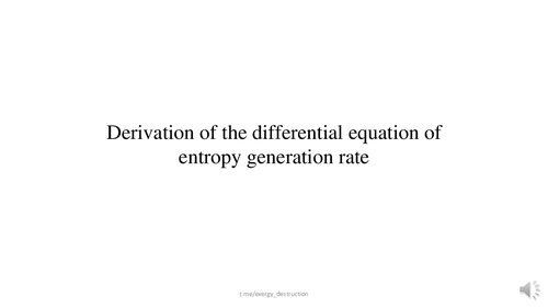 Derivation of the differential equation of  entropy generation rate