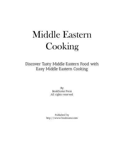 Middle Eastern Cooking: Discover Tasty Middle Eastern Food with Easy Middle Eastern Cooking