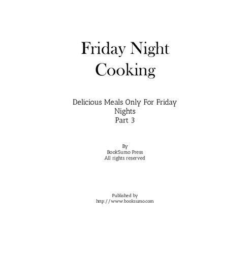 Friday Night Cooking 3: Delicious Meals Only For Friday Nights