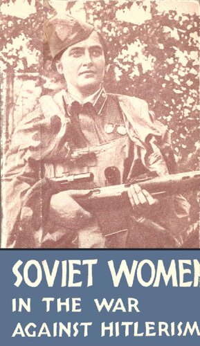 Soviet Women in the War Against Hitlerism