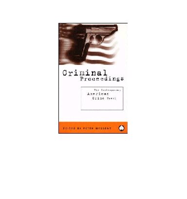 Criminal Proceedings: The Contemporary American Crime Novel