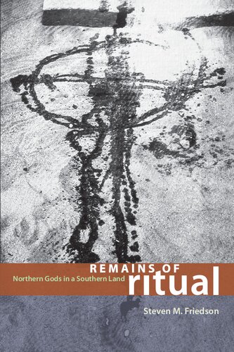 Remains of Ritual: Northern Gods in a Southern Land