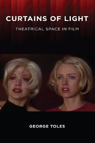 Curtains of Light: Theatrical Space in Film