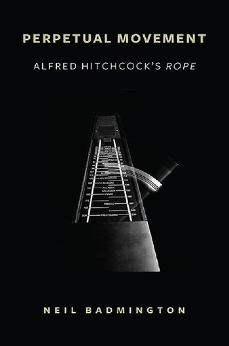 Perpetual Movement: Alfred Hitchcock's Rope