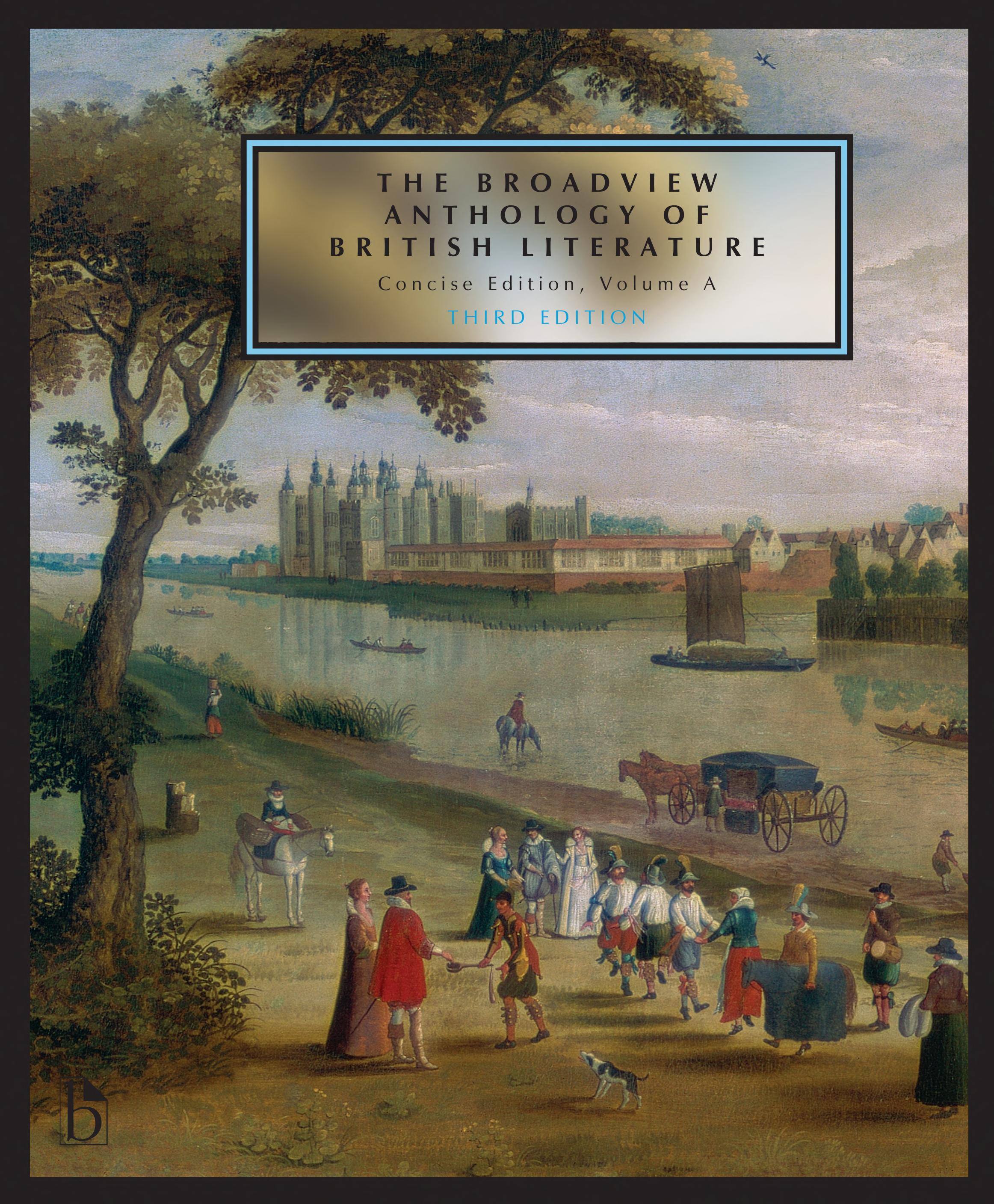 The Broadview Anthology of British Literature: Concise Volume A - Third Edition: The Medieval Period - The Renaissance and the Early Seventeenth Century - The Restoration and the Eighteenth Century