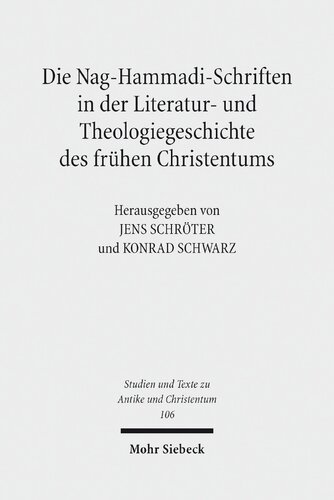 Die Nag-Hammadi-Schriften in der Literatur- und Theologiegeschichte des frühen Christentums