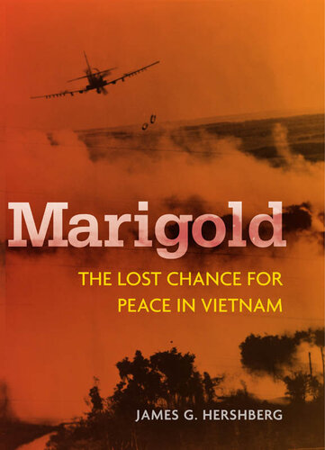Marigold: The Lost Chance for Peace in Vietnam