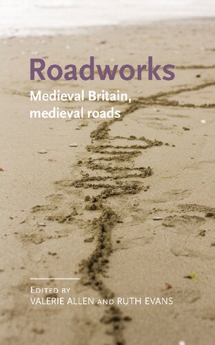 Roadworks: Medieval Britain, Medieval Roads