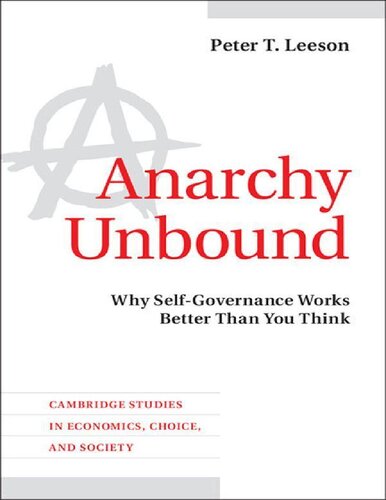 Anarchy Unbound: Why Self-Governance Works Better Than You Think