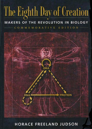 THE EIGHTH DAY OF CREATION Makers of the Revolution in Biology