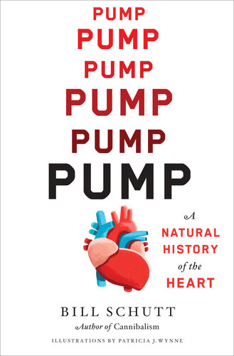 Pump: A Natural History of the Heart