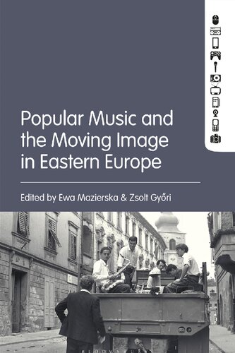 Popular Music and the Moving Image in Eastern Europe