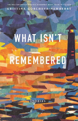What Isn't Remembered: Stories