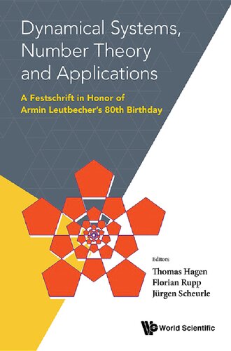 Dynamical systems, number theory and applications : a Festschrift in Honor of Armin Leutbecher's 80th birthday
