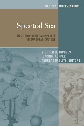 Spectral Sea : Mediterranean Palimpsests in European Culture