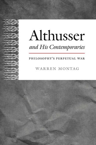Althusser and his contemporaries : philosophy's perpetual war