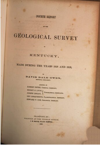 Fourth Report of the Geological Survey in Kentucky made during the years 1859 and 1859
