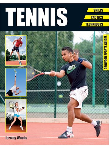 Tennis: Skills - Tactics - Techniques (Crowood Sports Guides)