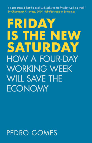 Friday is the New Saturday: How a Four-Day Working Week Will Save the Economy