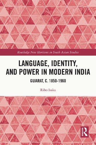 Language, Identity, and Power in Modern India: Gujarat, c.1850-1960