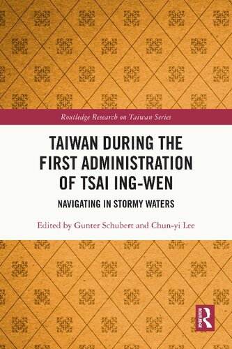 Taiwan During the First Administration of Tsai Ing-wen: Navigating in Stormy Waters