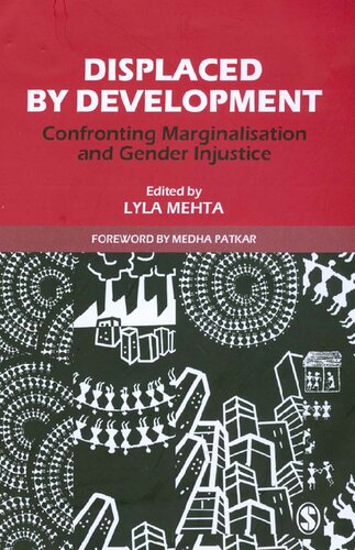 Displaced by Development: Confronting Marginalisation and Gender Injustice