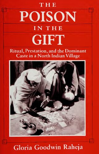 The Poison in the Gift: Ritual, Prestation, and the Dominant Caste in a North Indian Village