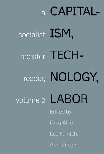 Capitalism, Technology, Labor : Socialist Register Reader Vol 2