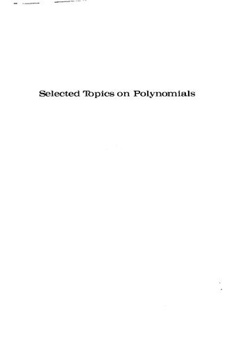 Selected topics on polynomials
