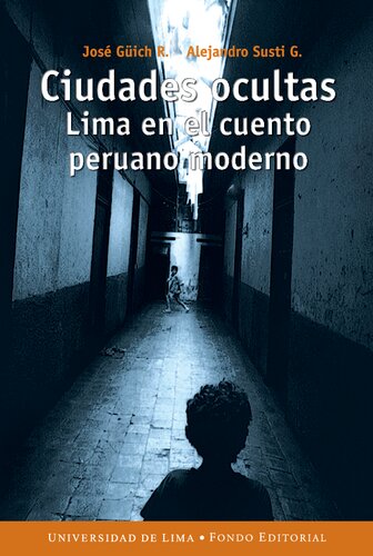 Ciudades ocultas : Lima en el cuento peruano moderno