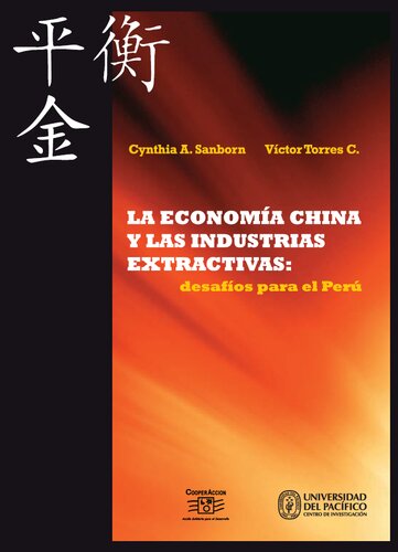 La economía china y las industrias extractivas : desafíos para el Perú