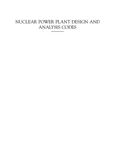 Nuclear Power Plant Design and Analysis Codes: Development, Validation, and Application
