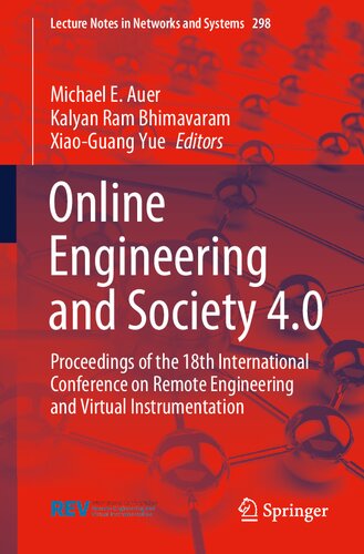 Online Engineering and Society 4.0: Proceedings of the 18th International Conference on Remote Engineering and Virtual Instrumentation