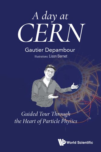A Day at CERN: Guided Tour Through the Heart of Particle Physics